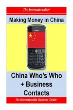 Making Money in China: China Who's Who + Business Contacts
