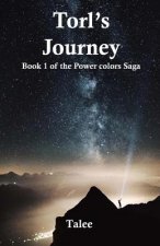 Torl's Journey: Book 1 of the Power Colors Saga