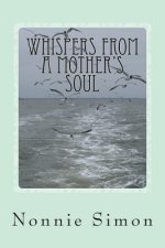 Whispers From A Mother's Soul