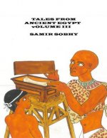 Tales From Anceint Egypt: Volume III
