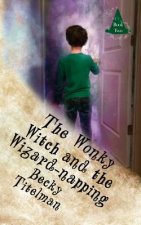 The Wonky Witch and the Wizard-napping