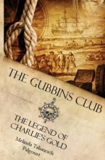 The Gubbins Club: The Legend of Charlie's Gold