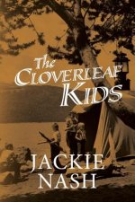 Cloverleaf Kids: Kids and adults alike will enjoy these hilarious stories and antics of me, my siblings and our friends growing up in a