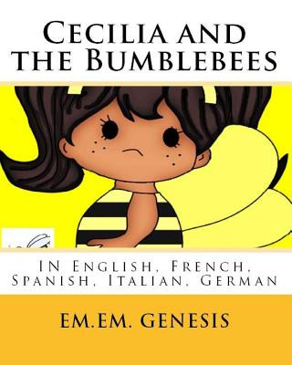 Cecilia and the Bumblebees: In English, French, Spanish, German, Italian