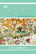 If You're Ever in Key West...: a romance for grownups