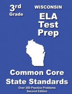 Wisconsin 3rd Grade ELA Test Prep: Common Core Learning Standards