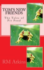 Tom's New Friends: The Tales of Pit Pond