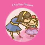 I Am Your Mommy: A guide to who's who in a new baby's family!