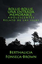 Rollie-Rollie. Una entrada memorable.: ADOLESCENTES Relato de las islas