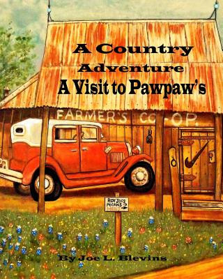 A Country Adventure: A Visit to Pawpaw's Series