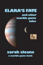 Elara's Fate and Other Marble Game Tales