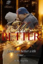 Mo' Better: The love that could make any situation so much better...