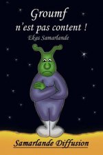 Groumf n'est pas content