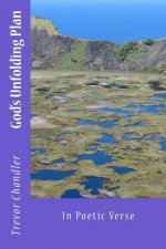 God's Unfolding Plan: In Poetic Verse