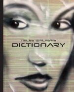 Miles Walker's Dictionary: Surreal art and poetry