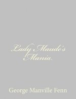 Lady Maude's Mania