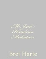 Mr. Jack Hamlin's Mediation