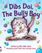 Dibs Doi, The Bully Boy