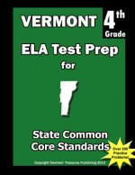 Vermont 4th Grade ELA Test Prep: Common Core Learning Standards