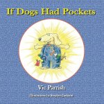 If Dogs Had Pockets