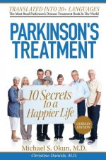 Parkinson's Treatment German Edition: 10 Secrets to a Happier Life: Die 10 Geheimnisse eines glücklicheren Lebens mit der Parkinson-Krankheit