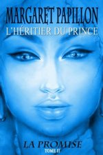 La Promise, tome II: L'heritier du Prince