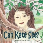 Can Kate See?