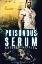 The Zombie Chronicles - Book 4: Poisonous Serum