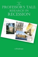 A Professor's Tale: Research in Recession