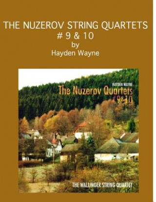 The Nuzerov String Quartets #9 & 10