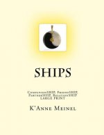 Ships: CompanionSHIP, FriendSHIP, PartnerSHIP, RelationSHIP