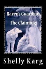 Raven's Guardian: The Claiming