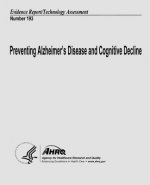 Preventing Alzheimer's Disease and Cognitive Decline: Evidence Report/Technology Assessment Number 193