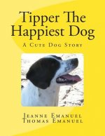 Tipper The Happiest Dog
