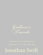 Gulliver's Travels: Intoseveral Remote Nations of The World