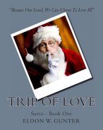 Trip of Love: Santa - Book One
