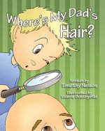 Where's My Dad's Hair?