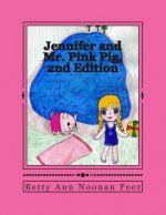 Jennifer and Mr. Pink Pig, 2nd Edition