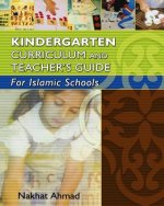 Kindergarten Curriculum and Teacher's Guide For Islamic Schools