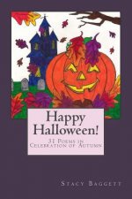 Happy Halloween!: 31 Poems in Celebration of Autumn