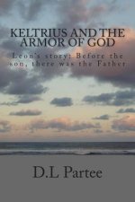 Keltrius and the armor of God: Leon's story