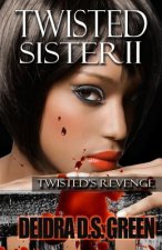 Twisted Sister II: Twisted's Revenge