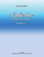 Design Guideline: The White House and President's Park