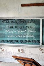 Miss Burton's Class: The First Year: Tales of a Fifth Grade Teacher Turned Zombie Survivalist