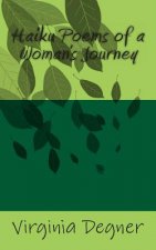 Haiku Poems Of A Women's Journey