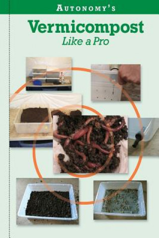 Autonomy's Vermicompost Like A Pro