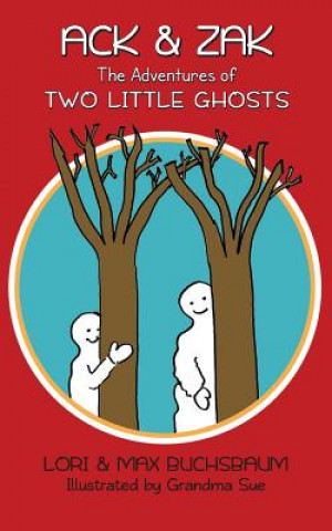 Ack & Zak - The Adventures of Two Little Ghosts
