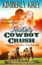 Jade's Cowboy Crush: Witness Protection - Rancher Style