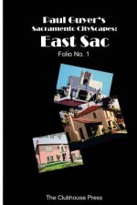 Paul Guyer's Sacramento CityScapes: East Sac, Folio No. 1
