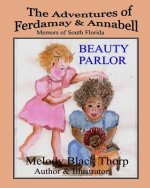 Beauty Parlor: The Adventures of Ferdamay & Annabell
